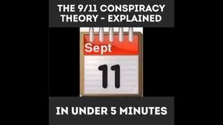 The 9/11 Conspiracy Theory - Explained in Under 5 Minutes