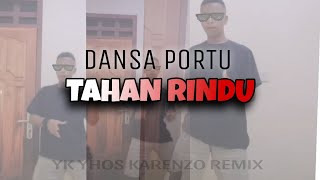 JOGET DANSA PORTU 2026 💃💃_TAHAN RINDU DJ QHELFIN_YK Yhos karenzo Remix