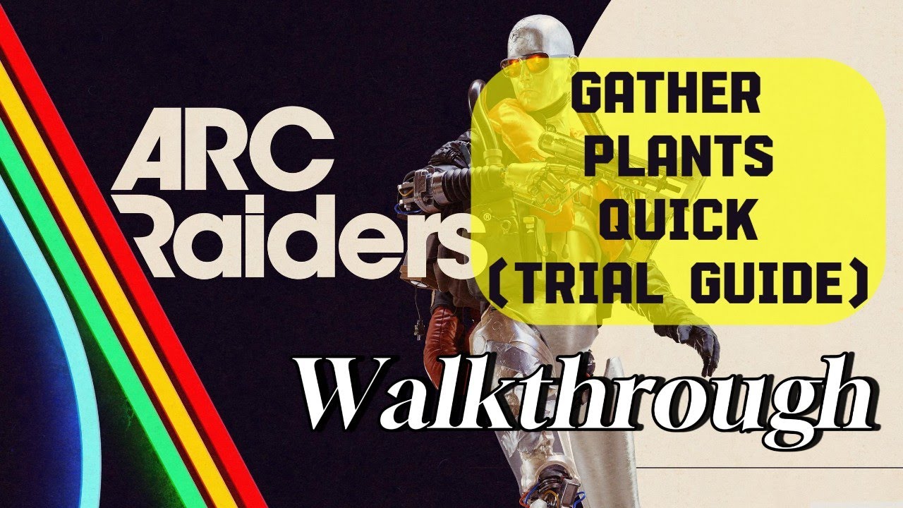 ARC Raiders - Harvest Plants - FAST Trial Guide (Apricots & Great Mullein location)