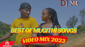MUGITHI VIDEO MIX 2023 BY DJ 38K FT TONY YOUNG, 90K, GATUTURA,JOYCE WAMAMA,SAMIDOH,KAMOKO /RH EXCLUS
