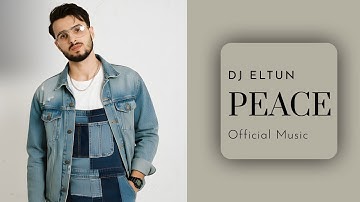 DJ Eltun – Peace (Slap House 2025 / Club Mix)