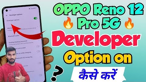 OPPO Reno 12 Pro 5G me Developer options kaise show kare | OPPO reno 12 pro 5g developer option
