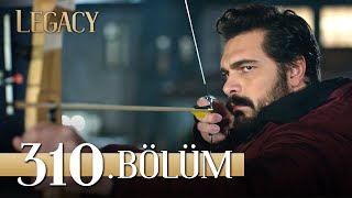 Emanet 310. Bölüm | Legacy Episode 310