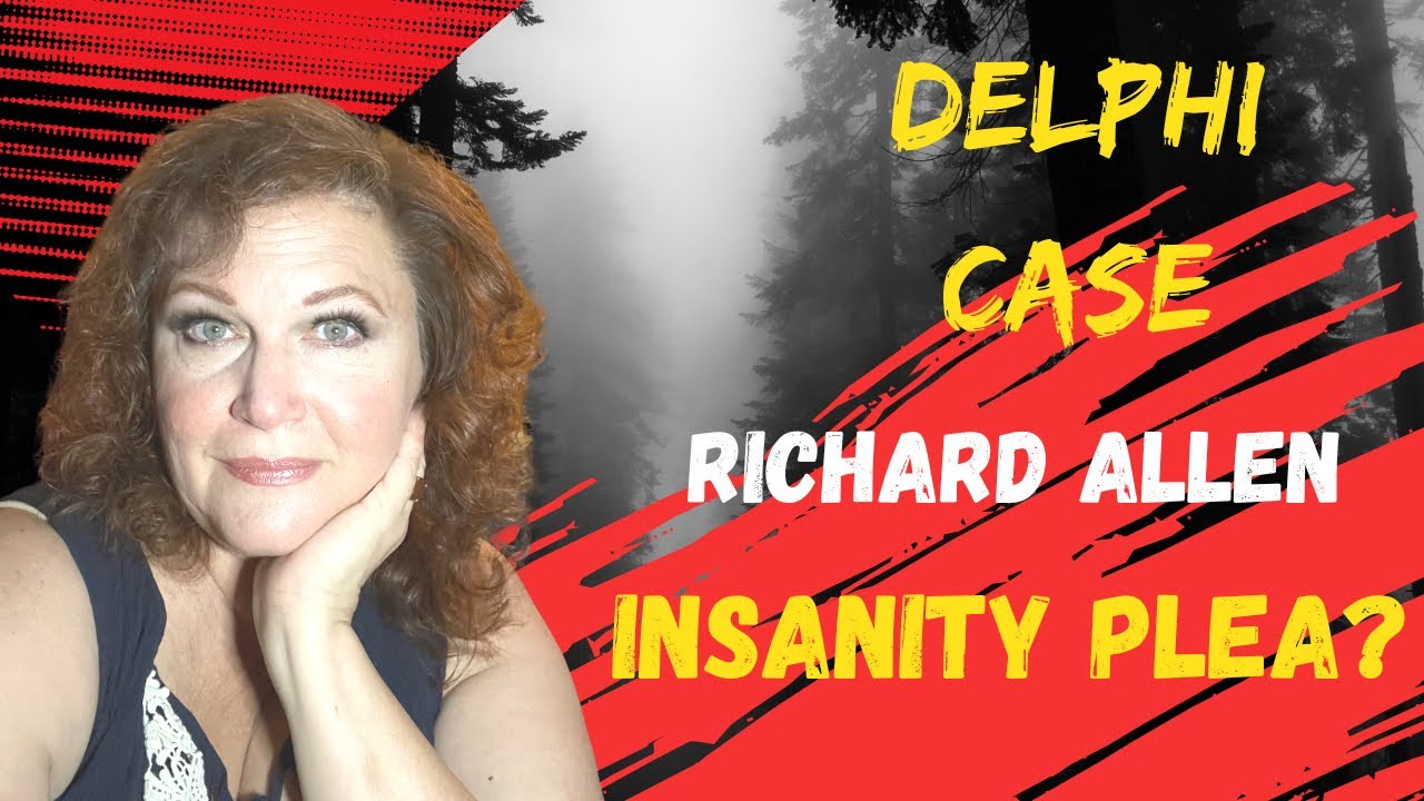 Delphi Murders Will Richard Allen use the insanity plea? - YouTube