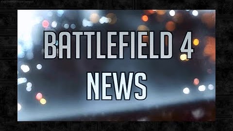 Battlefield 4 News - Episode 79 - CTE Fixes and Change Rollbacks