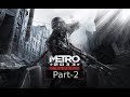 Metro 2033 Redux-PART 2-Gameplay No Commentary