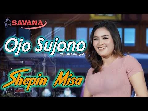 Shepin Misa - Ojo Sujono - Om SAVANA Blitar