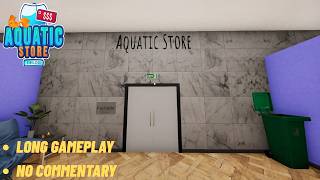 Aquatic Store Simulator | No Commentary