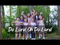 Do lord oh do lord away beyond the blue the asidors 2022 covers  christian worship songs