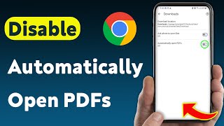 How To Disable Automatically Open PDFs On Google Chrome Mobile (Updated)