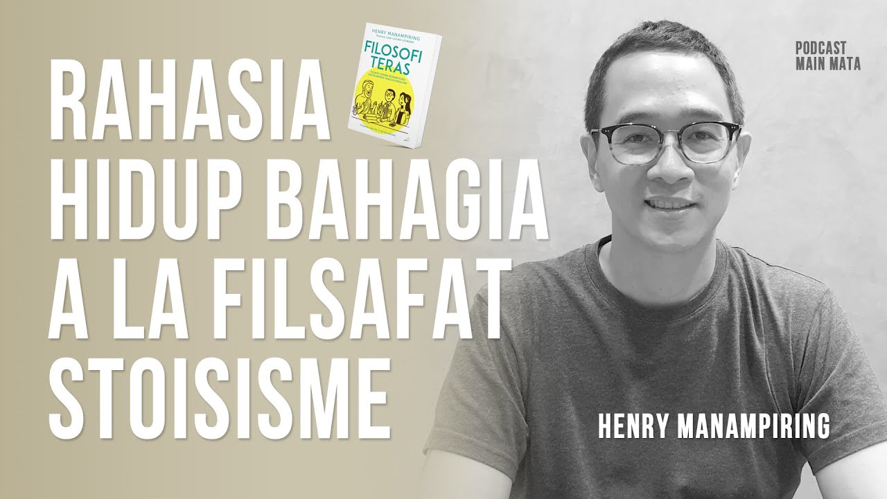 Rahasia Hidup Bahagia Ala Stoisisme feat. Henry Manampiring [Podcast Buku MAIN MATA]