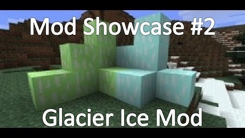 Mod Showcase #2: Glacier Ice Mod! (1.6.4)