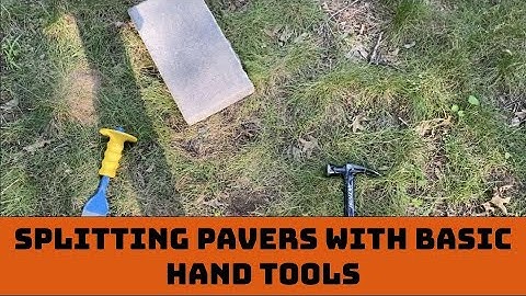 How to Split A Paver With Hand Tools