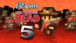 The Escapists: The Walking Dead | 05