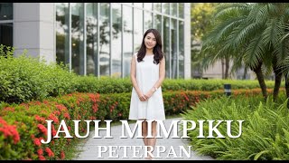 🎶 Cover Lagu Peterpan – Jauh Mimpiku 🎤