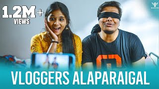 Vloggers Alaparaigal - Nakkalites