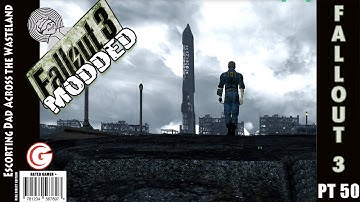 Lets Play Fallout 3 [modded] - Part 50 - Escorting Dad Across the Wasteland