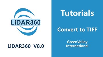 LiDAR360 V8 - Data Management |  Convert to TIFF LiDAR Software Tutorial