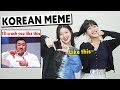 Korean Girls react to Korean MEME!!! [GANG challenge !]