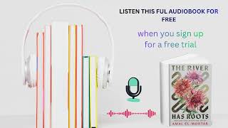 The River Has Roots Audiobook – Magical Folk Tale by Amal El-Mohtar