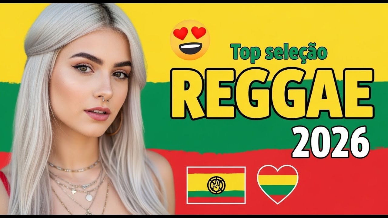 REGGAE DO MARANHÃO 2026 🎶 REGGAE INTERNACIONAL HITS
