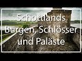 Schottland Burgen - mit Kommentaren - german comments