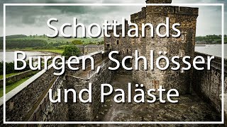 Schottland Burgen - mit Kommentaren - german comments