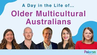 A Day in the Life of... Older Multicultural Australians