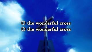 Chris Tomlin & Matt Redman - The Wonderful Cross (Lyrics) chords
