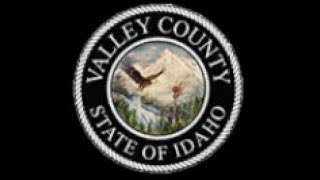 Valley County Board of County Commissioner Meeting May 13, 2024