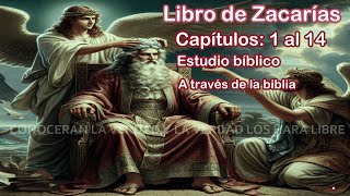 zacarías 1 al 14 estudio bíblico con el doctor J Vernon McGee