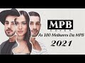 MPB As Melhores Antigas 2021 💗 As 100 Melhores Da MPB - Melhores Músicas MPB de Todos os Tempos