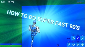 How To Do SUPER Fast 90