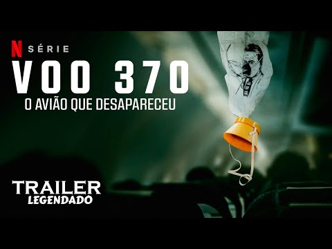 Voo 370: O Avião que Desapareceu (2023) | Trailer Legendado | Netflix