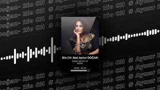 Aynur Doğan - Dağlara Küstüm Ali Remix ( Rio CH Remix ) Resimi