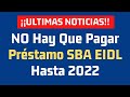 SBA Extiende Período Aplazamiento de Préstamos EIDL Hasta el 2022