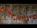 DIY Dollar Tree Valentine&#39;s Day Banner January 19, 2017