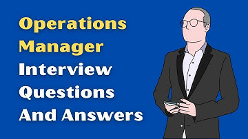 Operations Manager Interview Questions And Answers