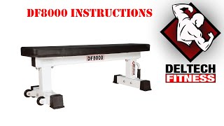 DF8000 Flat Bench Assembly Instructions by Deltech Fitness