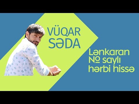 Vüqar Səda. Lənkaran № saylı hərbi hissə 2016