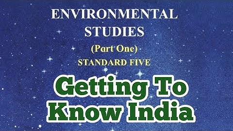 EVS 1 | Getting To Know India | Std 5 | Maharashtra State Board