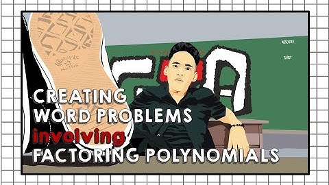 Creating Word Problems involving Factoring Polynomials