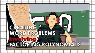 Creating Word Problems involving Factoring Polynomials