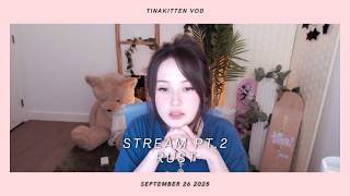 [09/26/25] ⭐EXCLUSIVE DROP⭐ with foolish RUST KINGDOMS (stream pt.2) - TinaKitten VOD