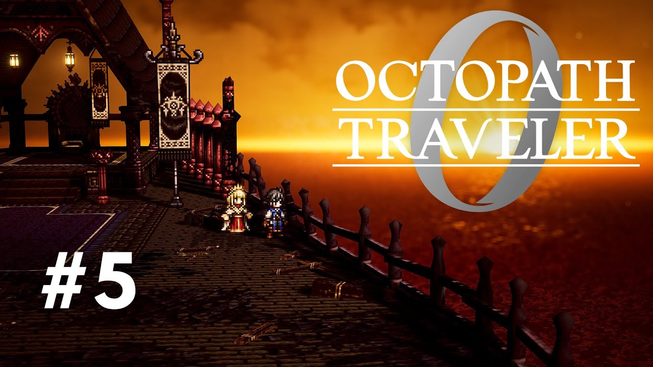 OCTOPATH TRAVELER 0 Gameplay Walkthrough Part 5 (FULL GAME)