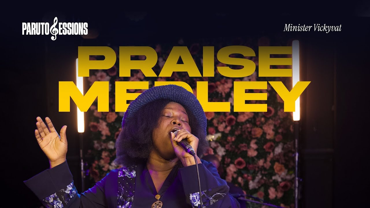 Paruto Sessions -  Praise Medley (Live)  feat. Minister Vickyvat