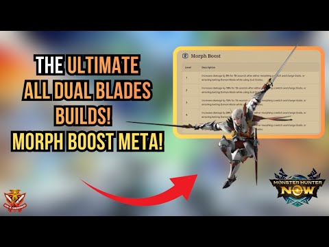 The ULTIMATE ALL DUAL BLADES BUILDS MORPH BOOST META L Monster Hunter Now 