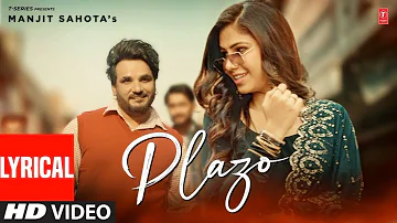 Plazo (Video Song) With Lyrics | Manjit Sahota, Rupin Kahlon | Latest Punjabi Songs 2023 | T-Series