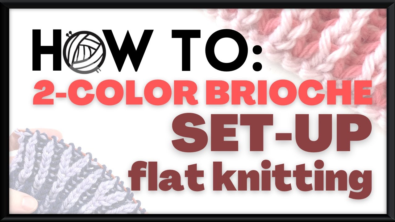 How to: Brioche - Set-up (flat) tutorial with KnittyJO