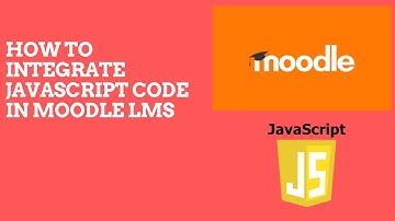 How to Integrate Javascript Code in Moodle LMS